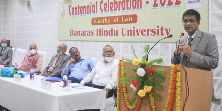 विधि में सामाजिक परिवर्तन की शक्ति होती, बीएचयू के विधि संकाय के शताब्दी समारोह में बोले जस्टिस डीवाई चंद्रचूड़
