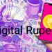 Digital Rupee : जान लें कैसे कर सकेंगे इसका इस्तेमाल