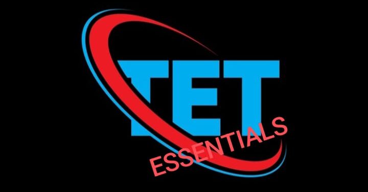 TET essentials